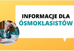 INFORMACJE DLA ÓSMOKLASISTÓW