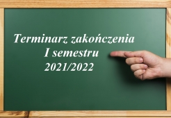 Terminarz zakończenia I semestru 2021/2022